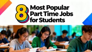 8 Most Popular Part Time Jobs for Students